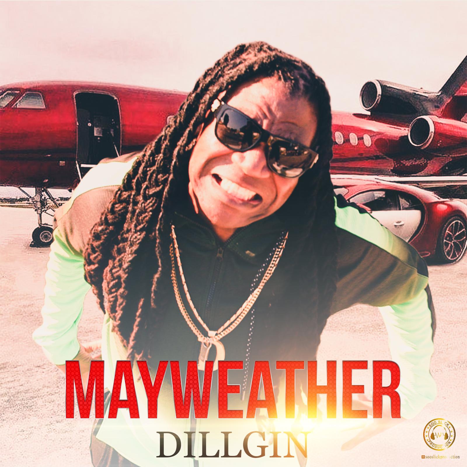 Dillgin New Dancehall 2021 Release Mayweather