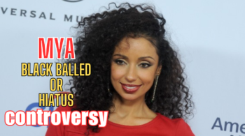 Mya's Black Balling Controversy or Hiatus? Exclusive Insights Revealed!